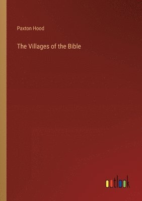 bokomslag The Villages of the Bible