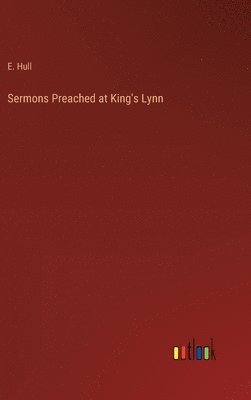 bokomslag Sermons Preached at King's Lynn