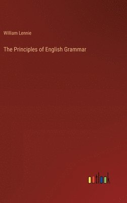 bokomslag The Principles of English Grammar