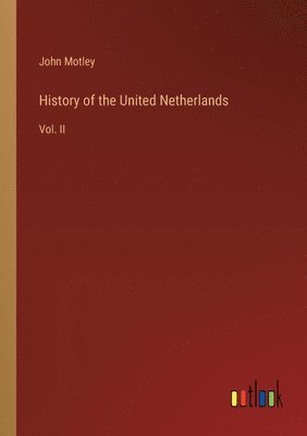 bokomslag History of the United Netherlands