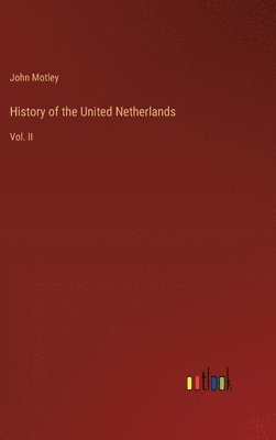 bokomslag History of the United Netherlands