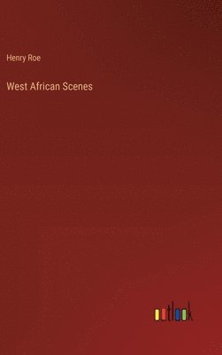 bokomslag West African Scenes