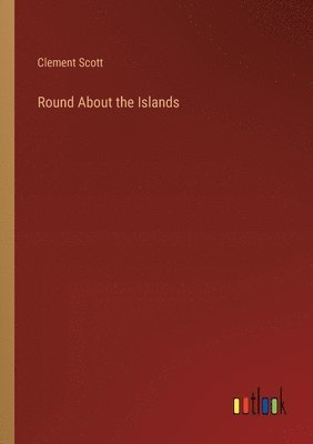 Round About the Islands 1