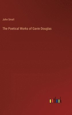 Poetical Works of Gavin Douglas