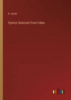 Hymns Selected from Faber