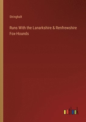 bokomslag Runs With the Lanarkshire & Renfrewshire Fox-Hounds