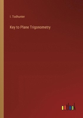 bokomslag Key to Plane Trigonometry