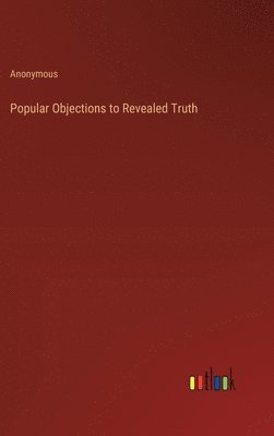 bokomslag Popular Objections to Revealed Truth