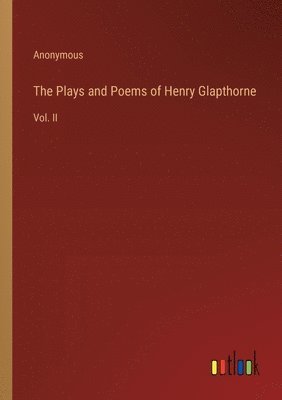 bokomslag Plays and Poems of Henry Glapthorne