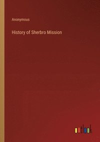 bokomslag History of Sherbro Mission