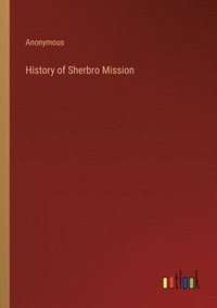 bokomslag History of Sherbro Mission