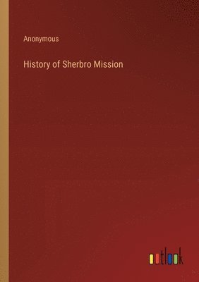 bokomslag History of Sherbro Mission