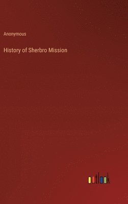 bokomslag History of Sherbro Mission