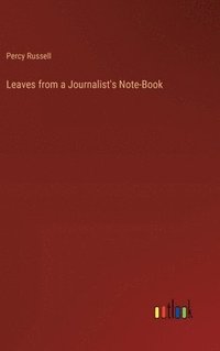bokomslag Leaves from a Journalist's Note-Book