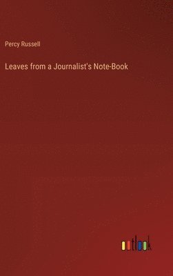 bokomslag Leaves from a Journalist's Note-Book