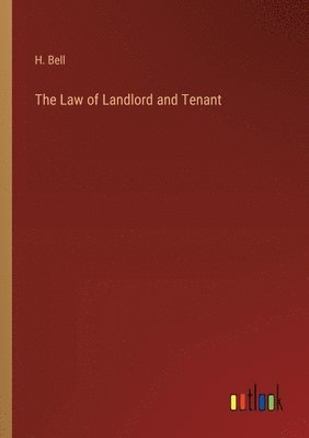 The Law of Landlord and Tenant 1