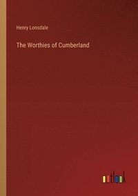 bokomslag The Worthies of Cumberland