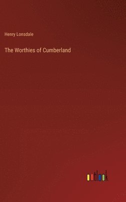 bokomslag The Worthies of Cumberland