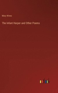 bokomslag The Infant Harper and Other Poems