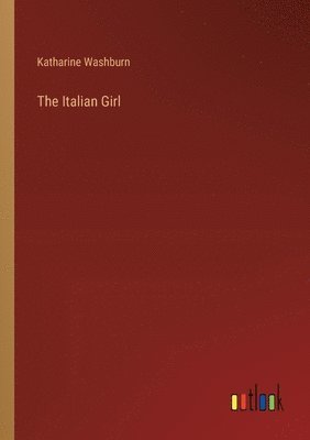 Katharine Washburn - Italian Girl, Häftad
