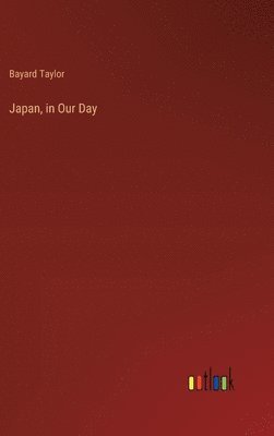 bokomslag Japan, in Our Day