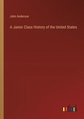bokomslag Junior Class History of the United States
