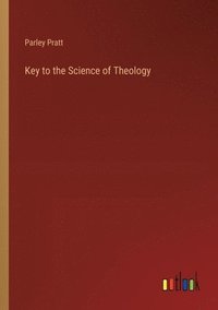 bokomslag Key to the Science of Theology