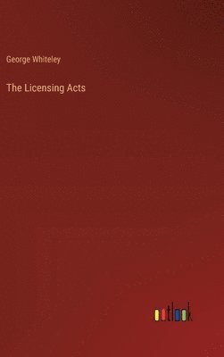 The Licensing Acts 1