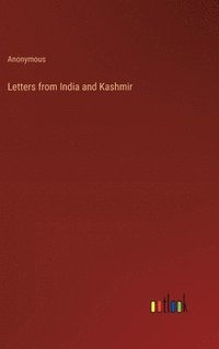 bokomslag Letters from India and Kashmir