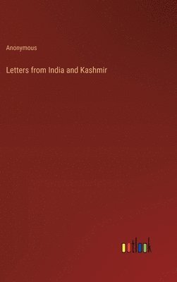 bokomslag Letters from India and Kashmir