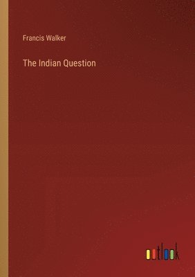 bokomslag The Indian Question