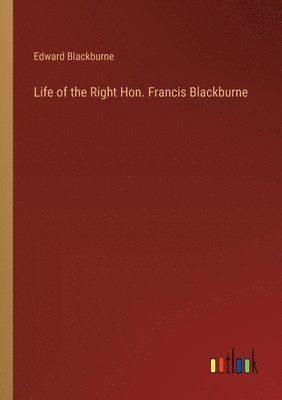 bokomslag Life of the Right Hon. Francis Blackburne