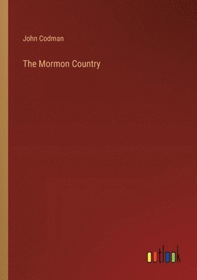 The Mormon Country 1