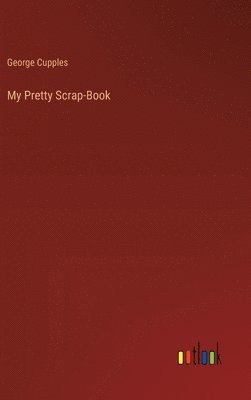 My Pretty Scrap-Book 1