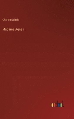 bokomslag Madame Agnes