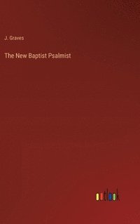 bokomslag The New Baptist Psalmist