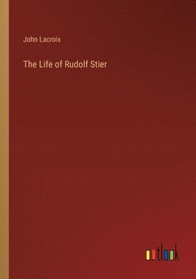 bokomslag The Life of Rudolf Stier