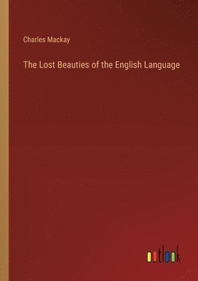 Lost Beauties of the English Language 1