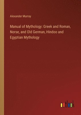 Manual of Mythology 1