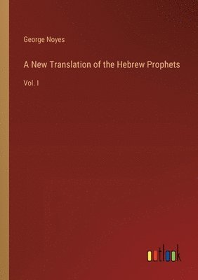 New Translation of the Hebrew Prophets