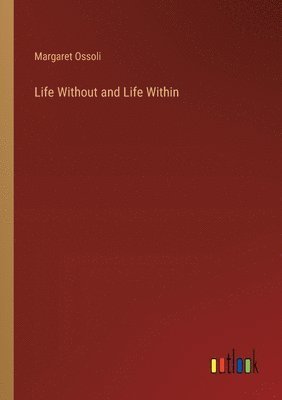 Life Without and Life Within 1