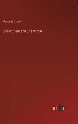 Life Without and Life Within 1