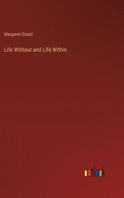 Life Without and Life Within