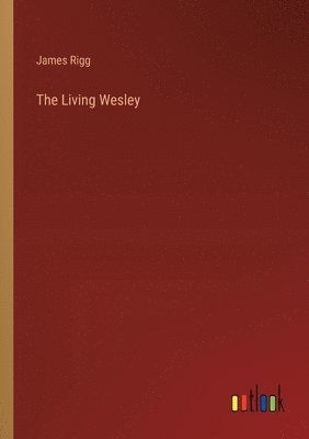 bokomslag The Living Wesley