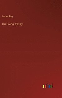 bokomslag The Living Wesley