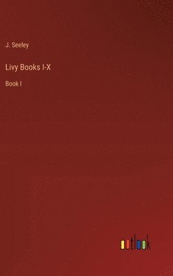 Livy Books I-X 1