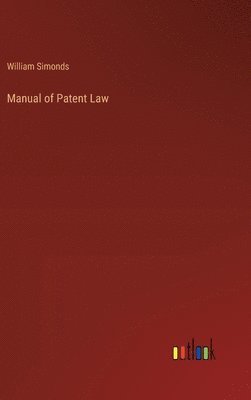 bokomslag Manual of Patent Law