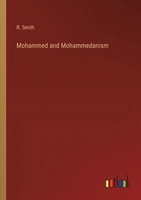 bokomslag Mohammed and Mohammedanism