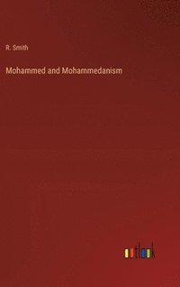 bokomslag Mohammed and Mohammedanism