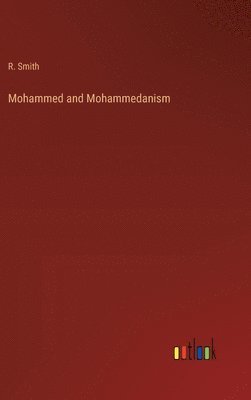 bokomslag Mohammed and Mohammedanism